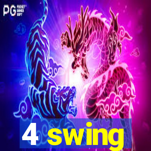 4 swing